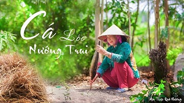 Mẹ Làm Món Cá Lóc Nướng Trui Đậm Đà Hương Vị Quê ( Enjoy grilled snakehead fish dish )