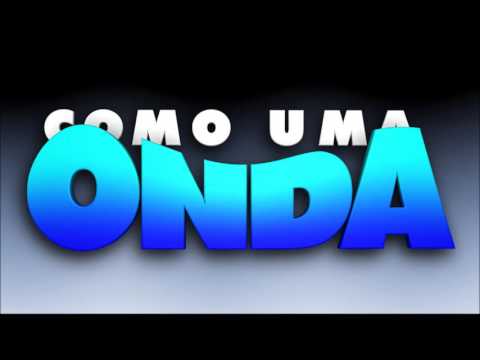 COMO UMA ONDA (Zen Surfismo) | Tema de Abertura da Novela: COMO UMA ONDA (2004 -2005)
