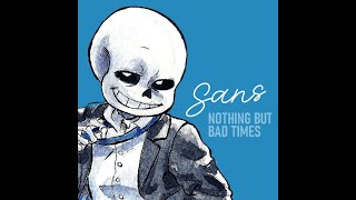 sans - My Way (Bad Time Version)