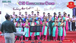 CSI Kottukonam Choir | Seeking the Lost | John Bright