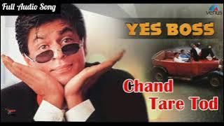 Chand Tare Tod Lau (Full Song) | YES BOSS | Shah Rukh Khan, Juhi Chawla | Abhijeet | 90's Hit