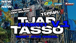 DJ TJAP TASSO STRONGESTV.1‼️ PADET ATOS MBEDIL TERBARU COCOK BUAT CEK SOUND‼️