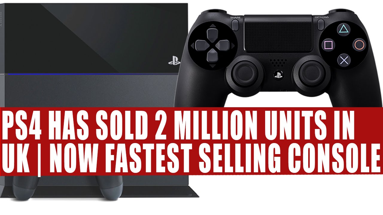 Playstation 4 Has Sold 2 Million Units In UK Now Sony's Fastest