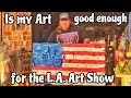 La art show 2024 is my art good enough for the la art show 2024