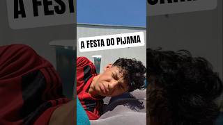 a Festa do pijama #humor #humorbrasil #comedia