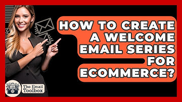 How To Create A Welcome Email Series For ECommerce? - TheEmailToolbox.com