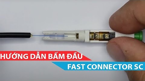 Hướng dẫn bấm đầu nối quang nhanh chuẩn và chính xác