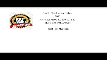 Oracle Cloud Infrastructure 2021 Architect Associate (1Z0-1072-21)  Questions with Answer ( Part2)