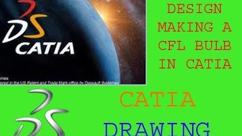 CFL Bulb design in catia | PART DESIGN | by NAVDEEP MEHTA