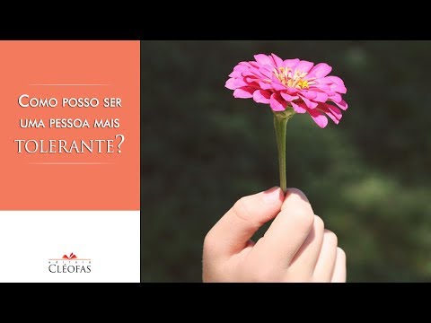 Vídeo: Como Ser Mais Tolerantes Uns Com Os Outros