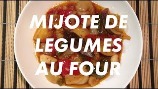 MIJOTE DE LEGUMES AU FOUR