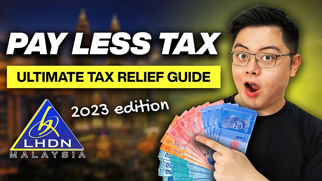 The Ultimate Tax Relief Guide for Malaysians 2023 YouTube