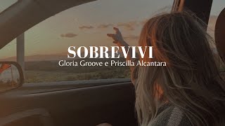 Video-Miniaturansicht von „SOBREVIVI - Gloria Groove & Priscilla Alcantara (Letra / Legendado)“