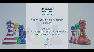Themenabend Krieg in der Ukraine || #Webtalk mit Prof. Dr. Alexander Libman und Alexander Müller