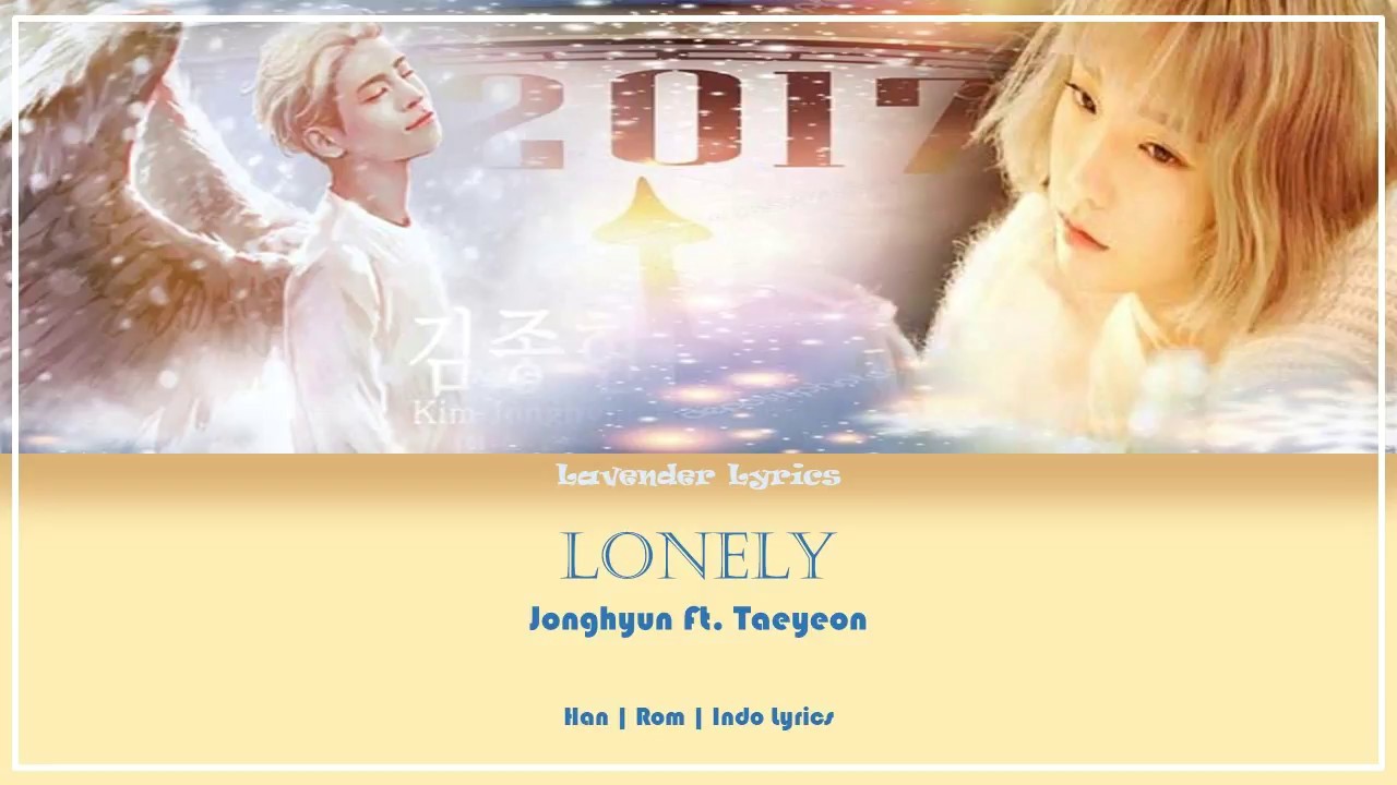 jonghyun-lonely-ft-taeyeon-han-rom-indo-lyrics-youtube