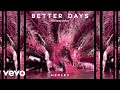 Hedley - Better Days (Brokedown / Audio)