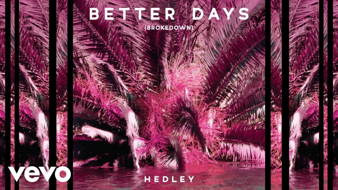 Image result for hedley better days