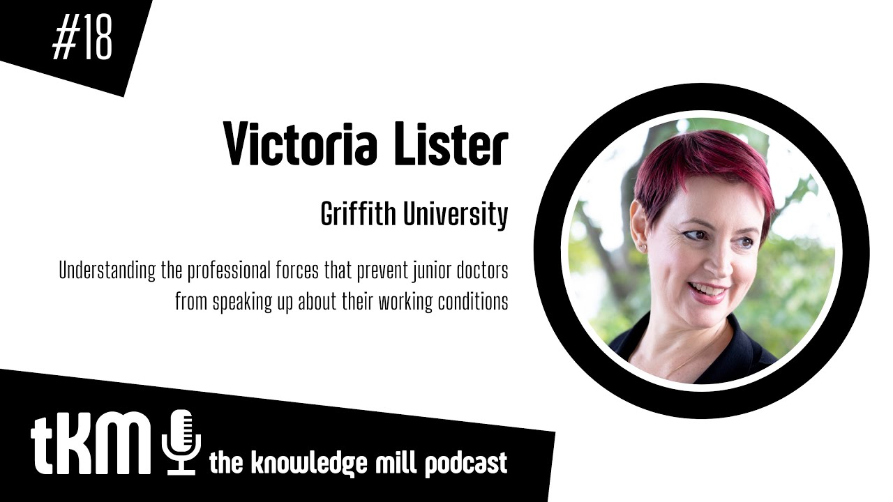 18 // Victoria Lister // Why do doctors silence doctors? Understanding the professional...