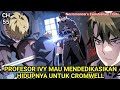 PROFESOR IVY MAU MENDEDIKASIKAN HIDUPNYA UNTUK CROMWELL I Chapter 55
