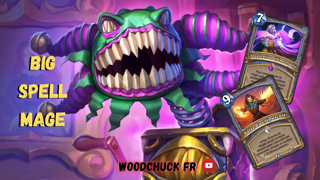 Hearthstone - Big Spell Mage ( deck bordélique ) - Woodchuck