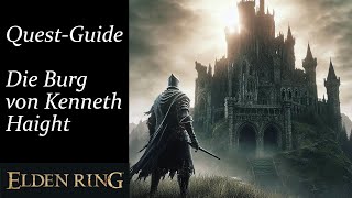 Elden Ring Questguide: Kenneth Haights Burg