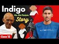 Indigo Class 12 | Full ( हिंदी में ) Explained by Dear Sir With Ques/Ans