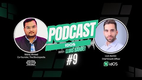 Exploring Future of Decentralized Identity with Lluis Bardet of idOS Network on Blockopedia Podcast