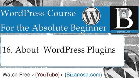 16.Introduction to  WordPress Plugins - Bizanosa WordPress Tutorials