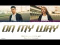 Sophie Chen OSN 高尔宣 On My Way Colourcoded Lyrics Sophie Chen OSN 高尔宣 On My Way Colourcoded Lyrics