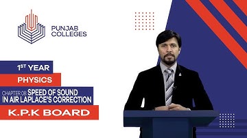 PGC lectures-Inter Part 1-KPK Board-Physics-Chapter 8-Speed of sound in air Laplace’s Correction