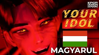 Your Idol Magyarul Lyrics Kpop Demon Hunters Huntrix Dalok Fordítás