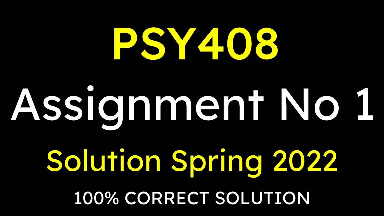 PSY408 Assignment 1 Solution Fall 2022 || PSY408 Assignment 1 solution 2022, PSY408 assig1 Fall 2022