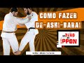 COMO FAZER DE-ASHI-BARAI  - PASSO-A-PASSO