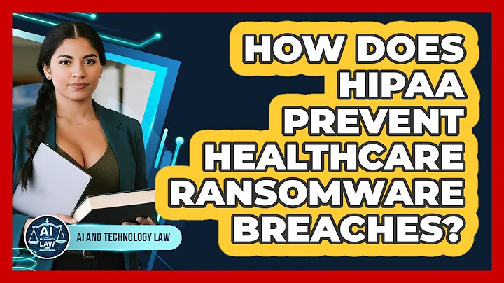 How Does HIPAA Prevent Healthcare Ransomware Breaches? - AI and Technology Law