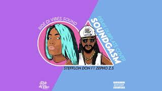 Stefflon Don Ft. Zepho Z.S - Dubplate - Ride Di Vibes Sound -  Soundgasm