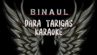 binaul-dara tarigas (karaoke)