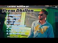 Prem dhillon new all songs 2024  latest panjabi songs 2024  prem dhillon audio 2024