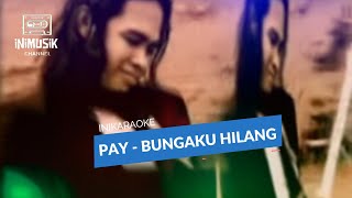 IniKaraoke | Pay - Bungaku Hilang