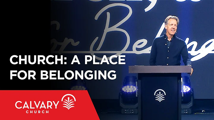 The Power of Belonging: Find Your Place in the Church