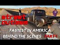 Street Outlaws "Fastest In America" Behind the Scenes