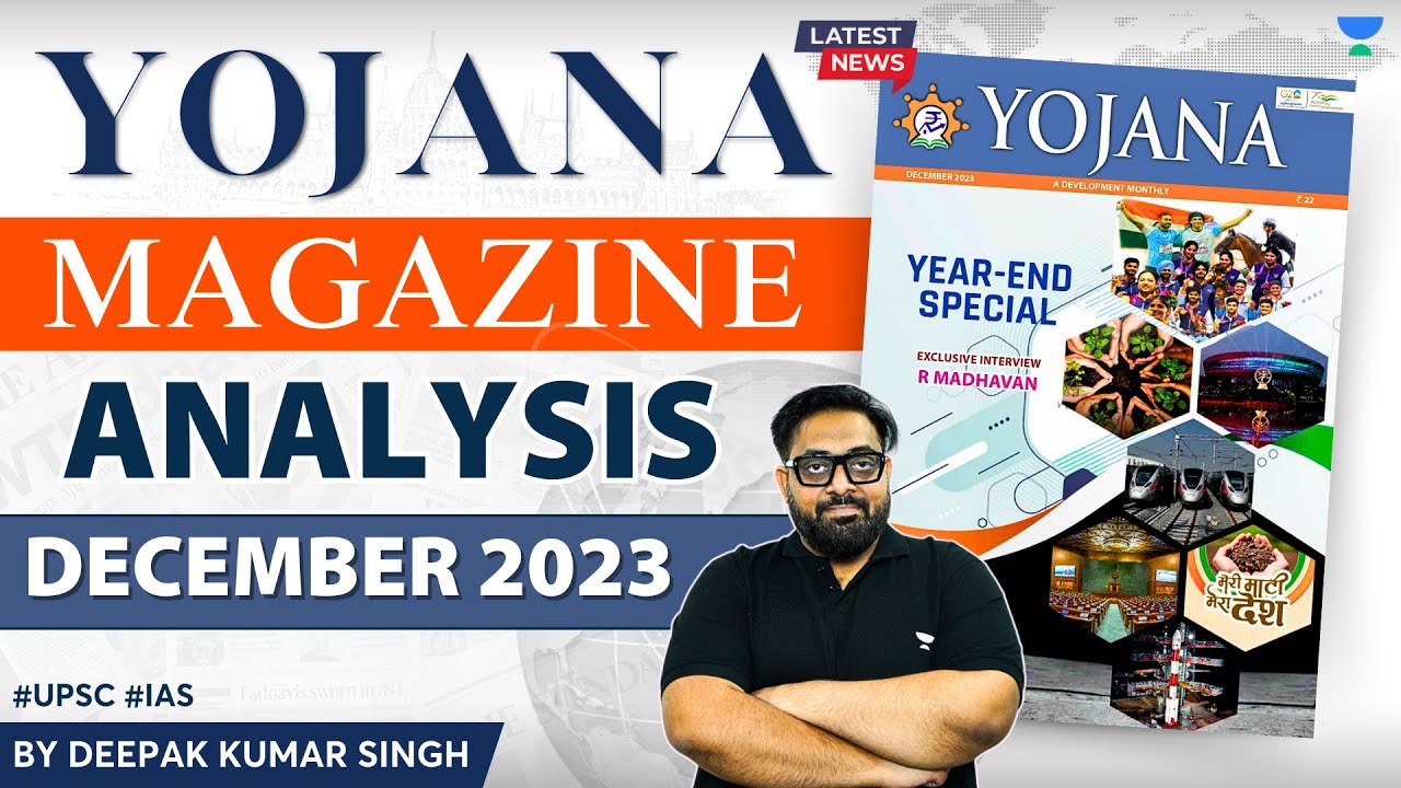 Yojana Magazine Analysis December Current Affairs 2023 UPSC Monthly
