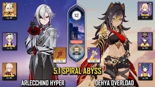 【GI】C0R1 Arlecchino Hyper and C1 Dehya Overload - 5.1 - Spiral Abyss - Floor 12 - 9 Stars