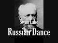 Tchaikovsky - Swan Lake - Russian Dance
