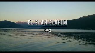 Miniatura del video "CVR - El Elah Elohim"