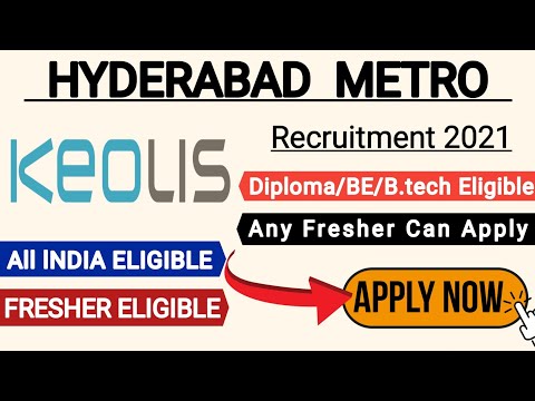 Keolis Hyderabad Metro Recruitment 2021 | Diploma/BE/B.tech | Recruitment 2021 |  Metro Jobs 2021