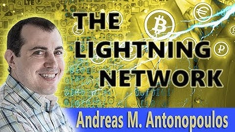 The Bitcoin Lightning Network Questions - Andreas M. Antonopoulos