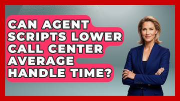 Can Agent Scripts Lower Call Center Average Handle Time? - Call Center Pro Strategies