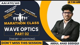 DAY-22| Newton's Ring, Diffraction Grating, Nicol Prism, Optical Rotation | PHYSICS| AAI ATC/AO 2023