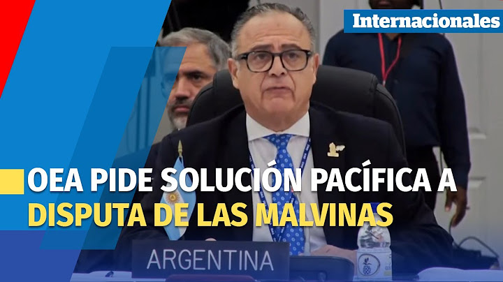 La OEA invita a encontrar una solución pacífica a la disputa de las Malvinas