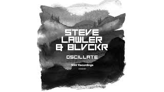 Steve Lawler & Blvckr   Oscillate   iVAV